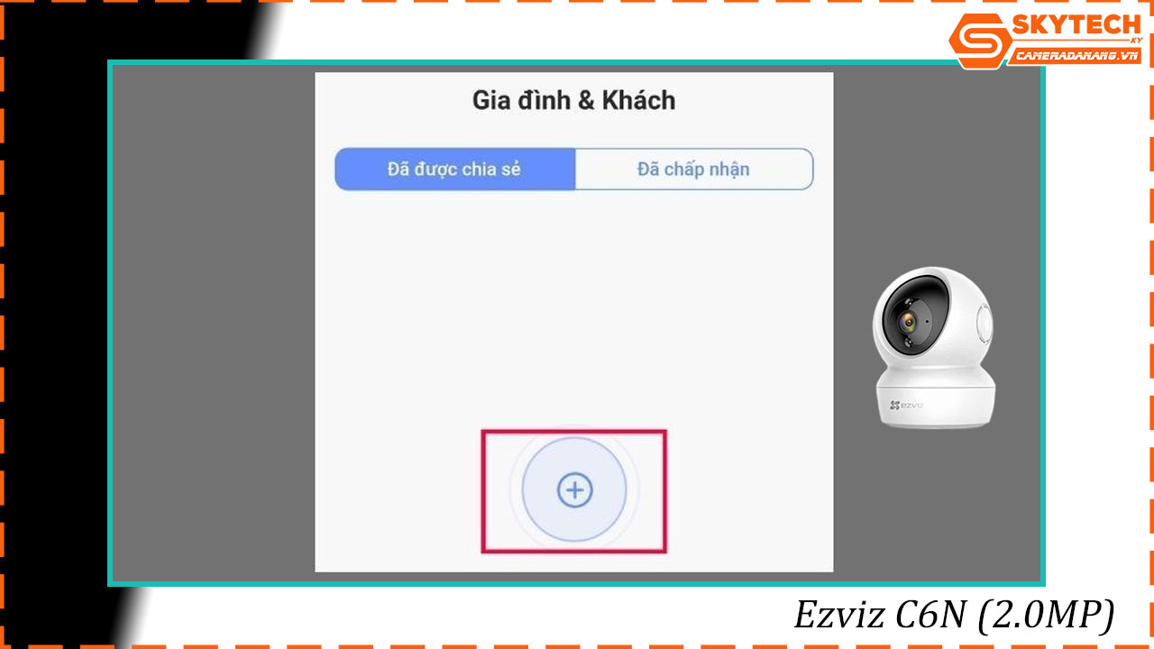 cach-chia-se-camera-ezviz-c6n-2-0mp-cho-dien-thoai-khac
