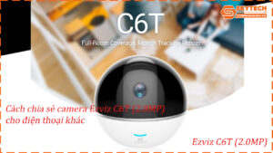 cach-chia-se-camera-ezviz-c6t-2-0mp-cho-dien-thoai-khac
