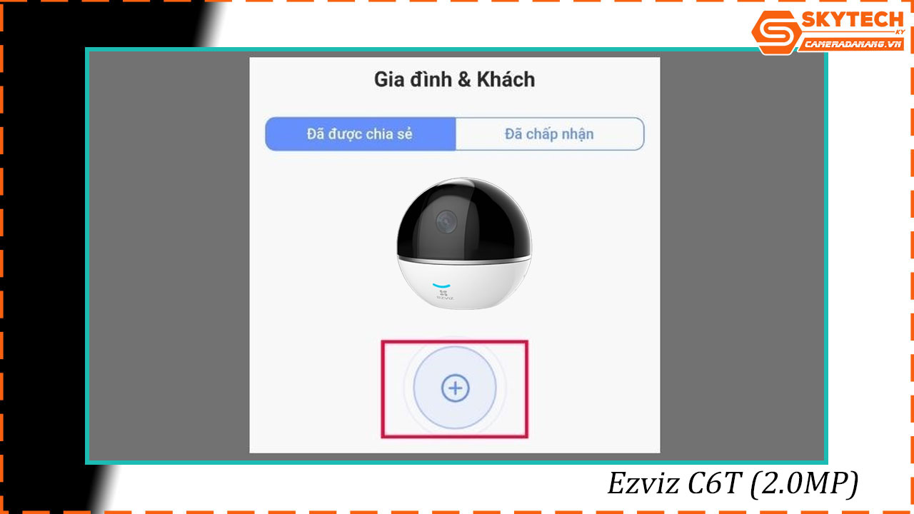 cach-chia-se-camera-ezviz-c6t-2-0mp-cho-dien-thoai-khac