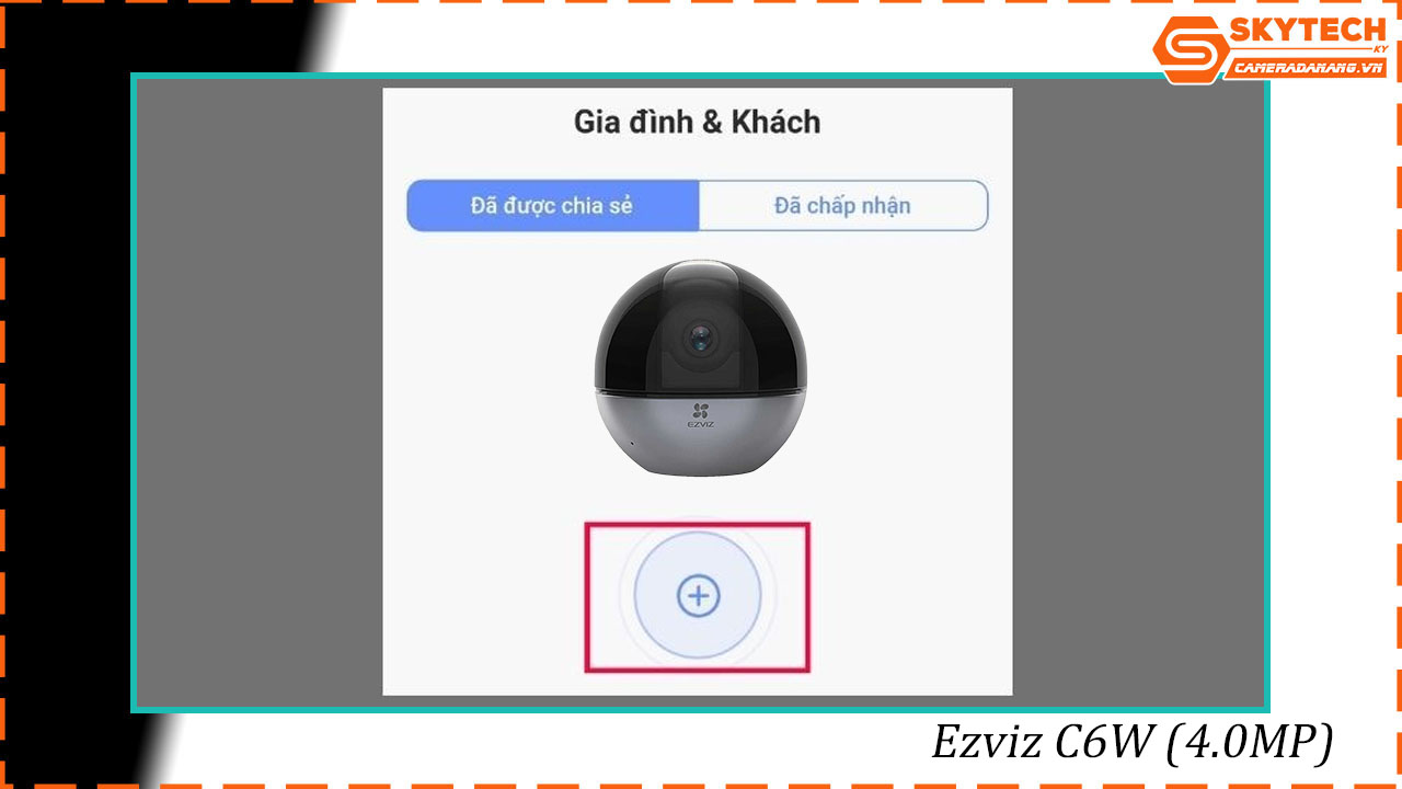 cach-chia-se-camera-ezviz-c6w-4-0mp-cho-dien-thoai-khac