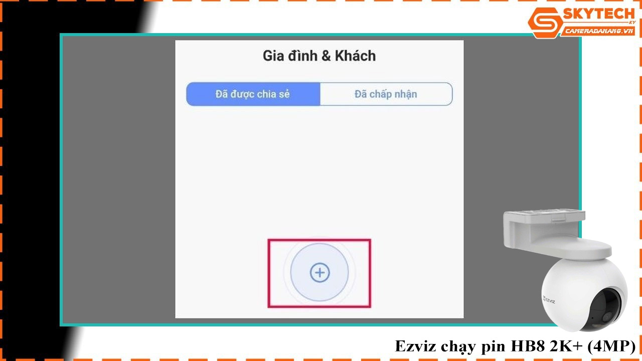 cach-chia-se-camera-ezviz-chay-pin-hb8-2k-4mp-cho-dien-thoai-khac-6