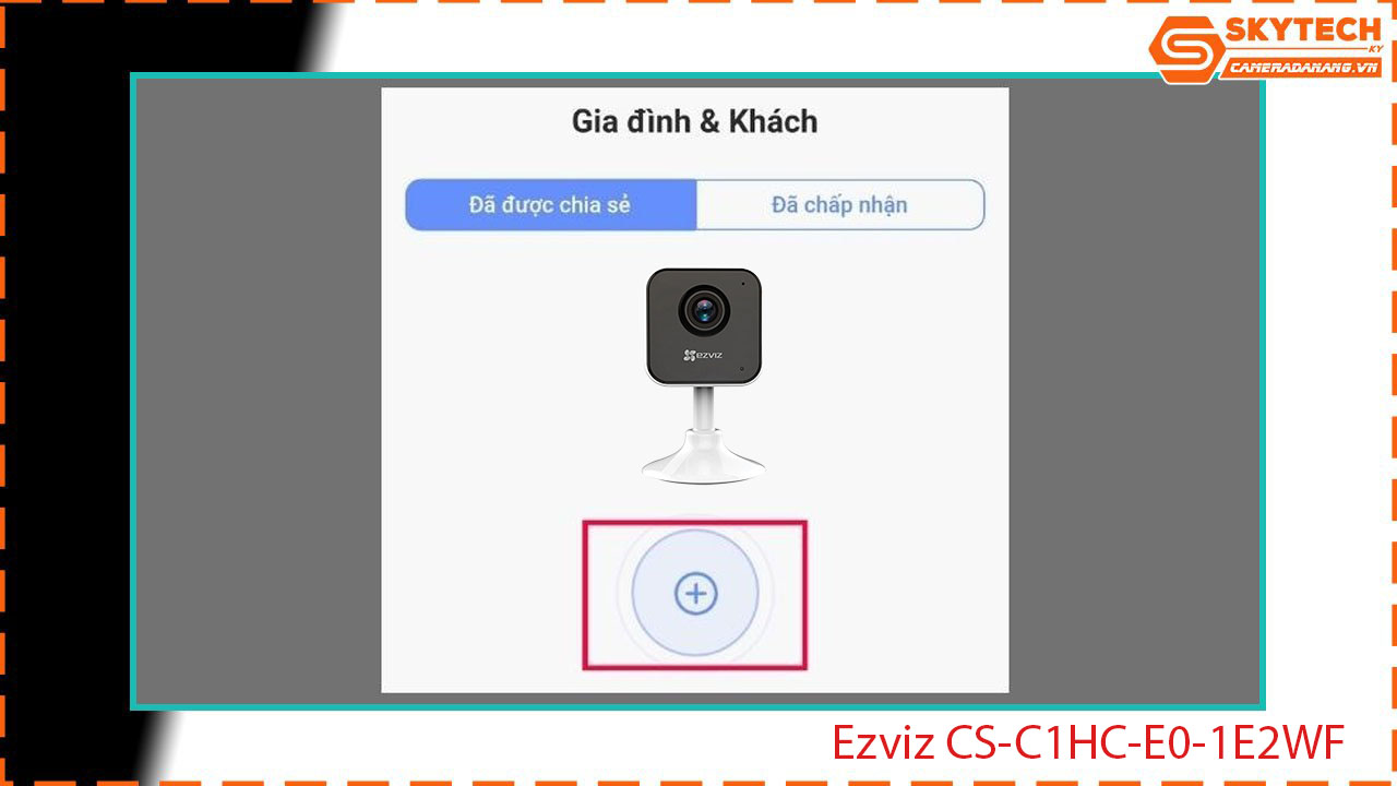 cach-chia-se-camera-ezviz-cs-c1hc-e0-1e2wf-cho-dien-thoai-khac