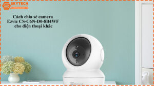 cach-chia-se-camera-ezviz-cs-c6n-d0-8b4wf-cho-dien-thoai-khac-1
