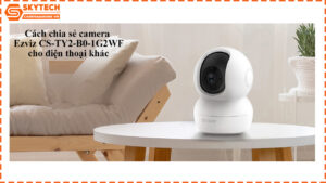 cach-chia-se-camera-ezviz-cs-ty2-b0-1g2wf-cho-dien-thoai-khac-1