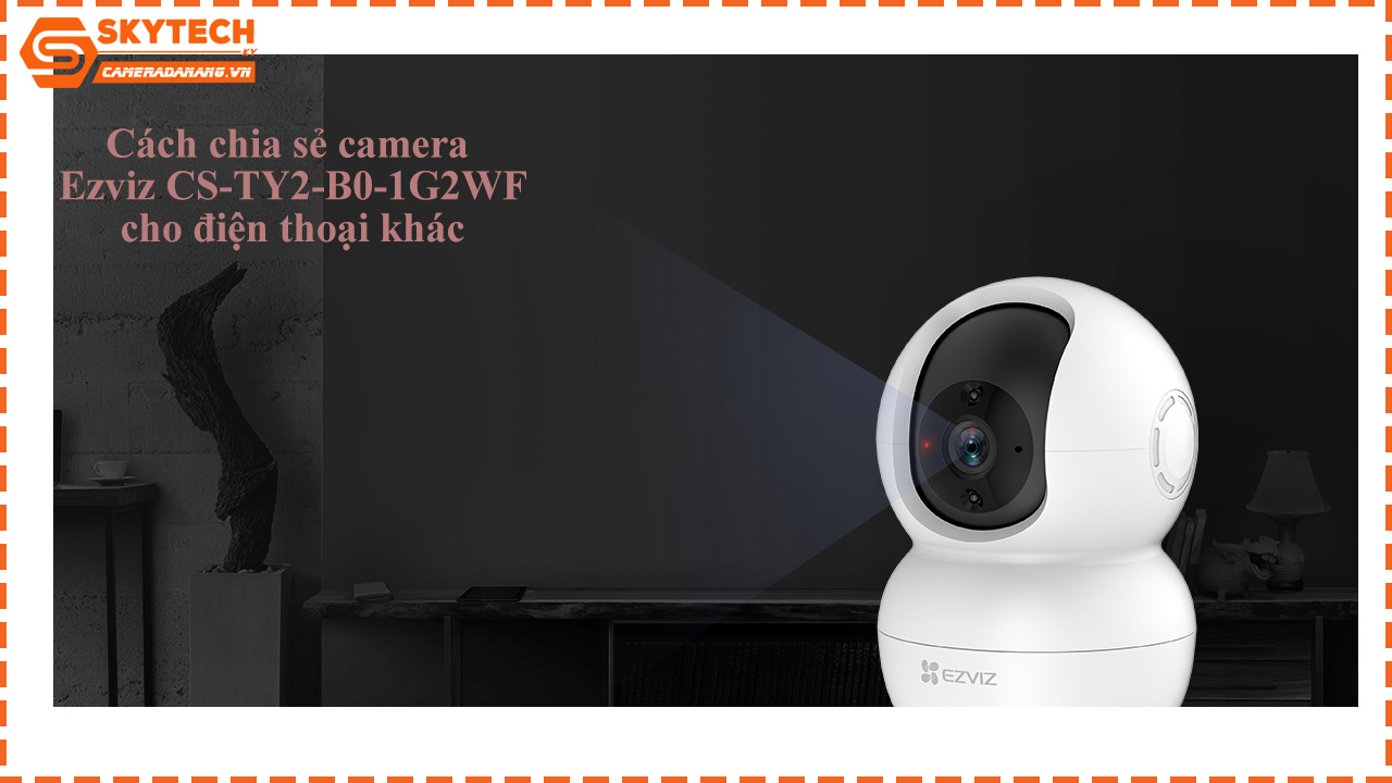 cach-chia-se-camera-ezviz-cs-ty2-b0-1g2wf-cho-dien-thoai-khac-2