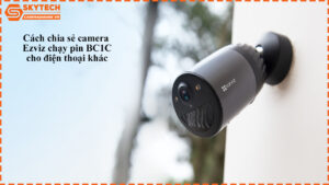 cach-chia-se-camera-ezviz-pin-bc1c-cho-dien-thoai-khac-1