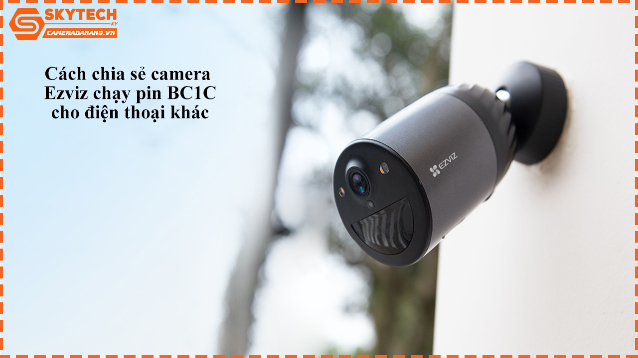 cach-chia-se-camera-ezviz-pin-bc1c-cho-dien-thoai-khac-1