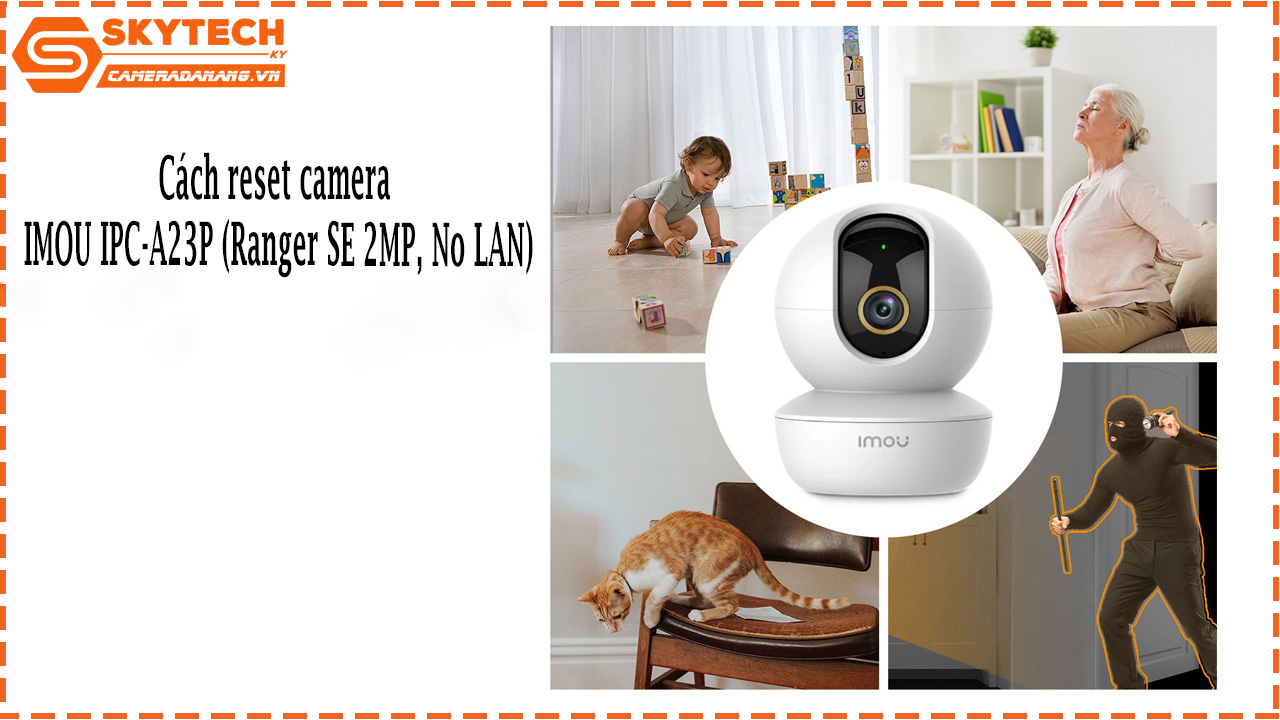 cach-reset-camera-imou-ipc-a23p-ranger-se-2mp-no-lan-1