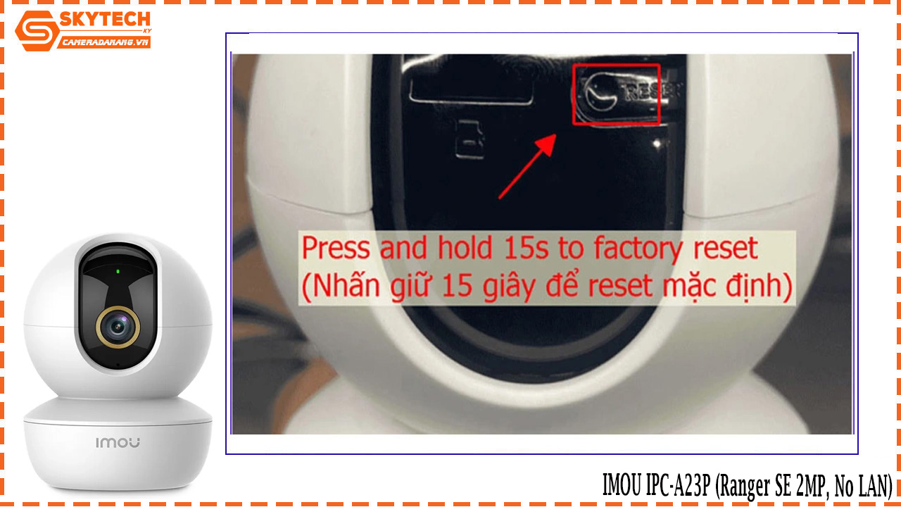 cach-reset-camera-imou-ipc-a23p-ranger-se-2mp-no-lan-3