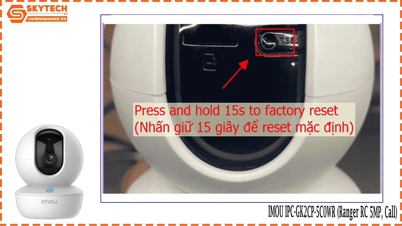 cach-reset-camera-imou-ipc-gk2cp-5c0wr-ranger-rc-5mp-call-3