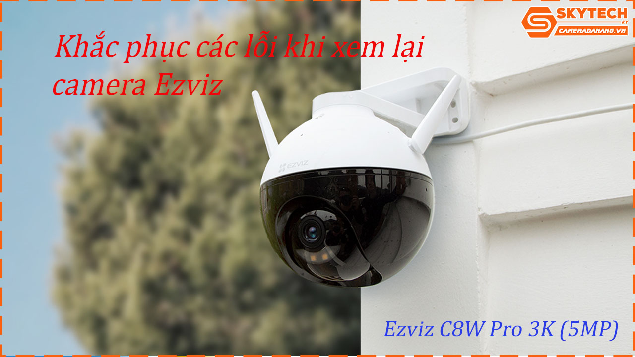 cach-xem-lai-camera-ezviz-c8w-pro-3k-5mp-tren-dien-thoai