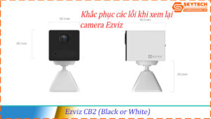 cach-xem-lai-camera-ezviz-cb2-black-or-white-tren-dien-thoai