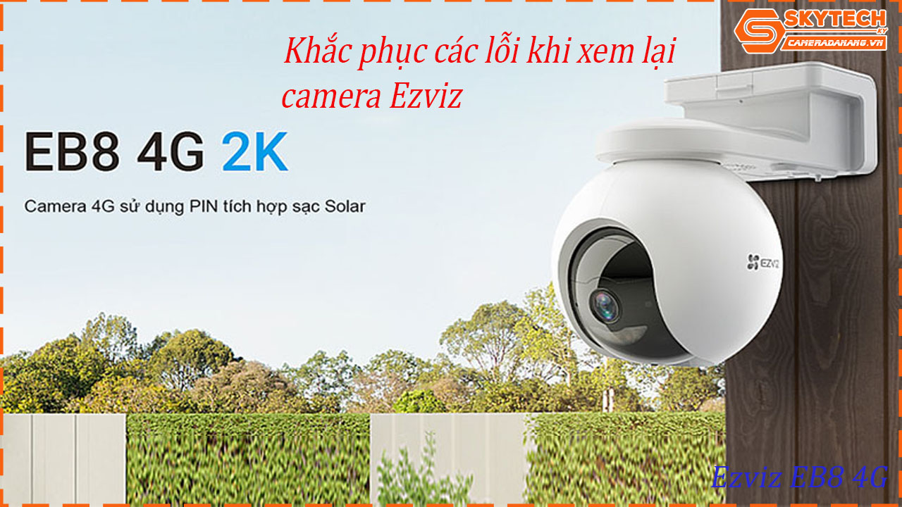 cach-xem-lai-camera-ezviz-eb8-4g-tren-dien-thoai