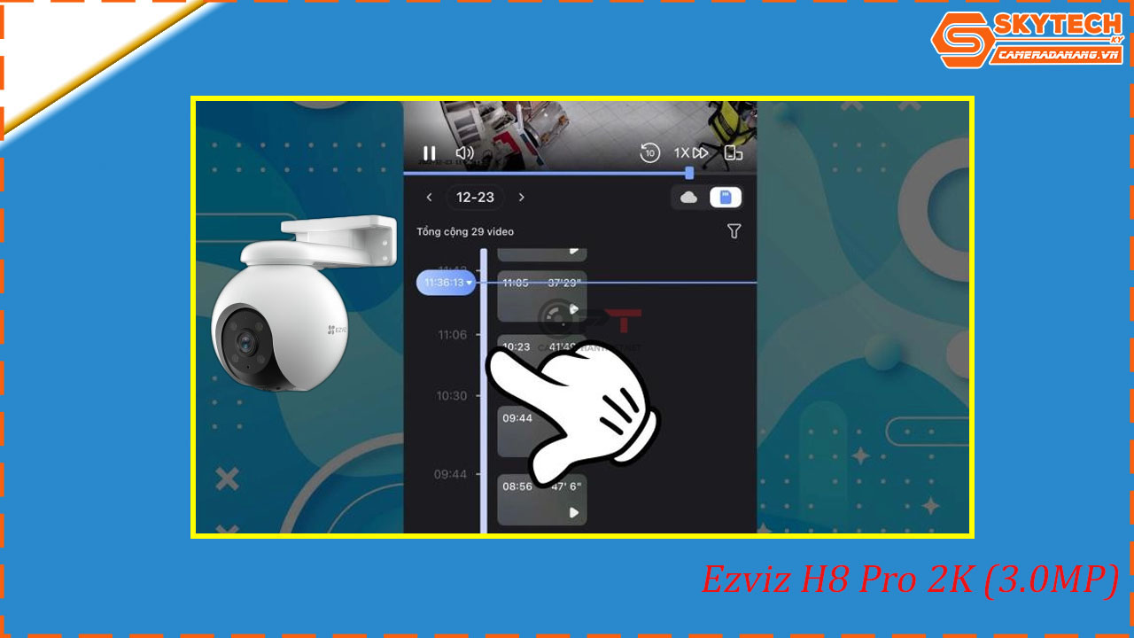 cach-xem-lai-camera-ezviz-h8-pro-2k-3-0mp-tren-dien-thoai