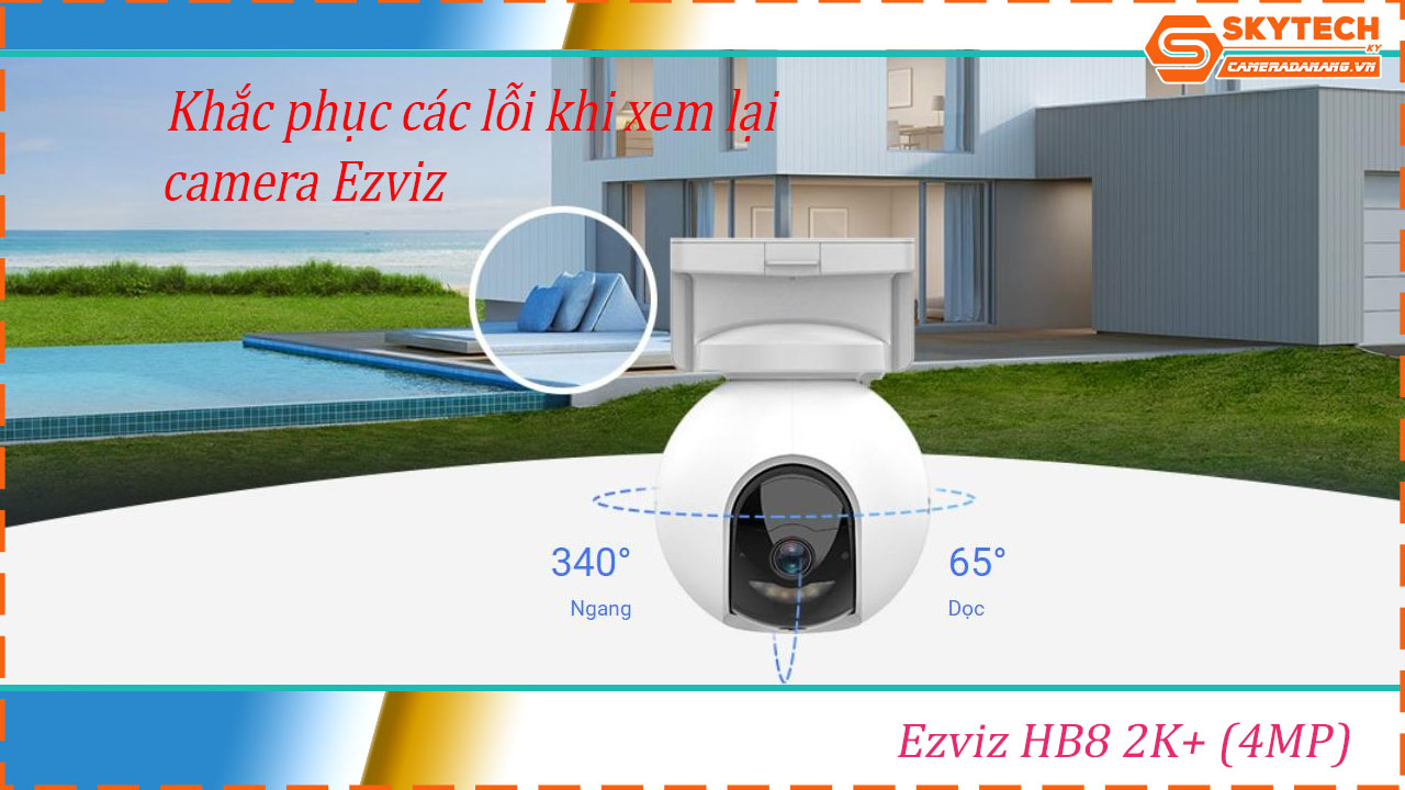 cach-xem-lai-camera-ezviz-hb8-2k-4mp-tren-dien-thoai