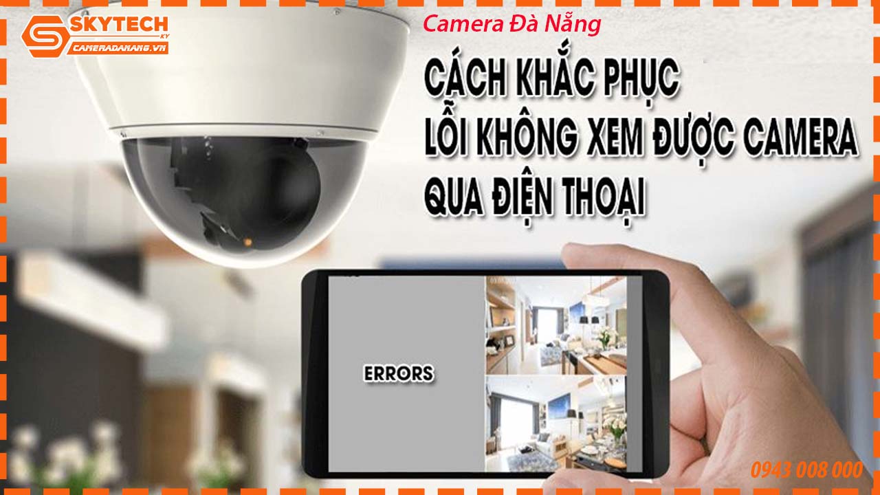 camera-khong-xem-lai-duoc-phai-khac-phuc-sao