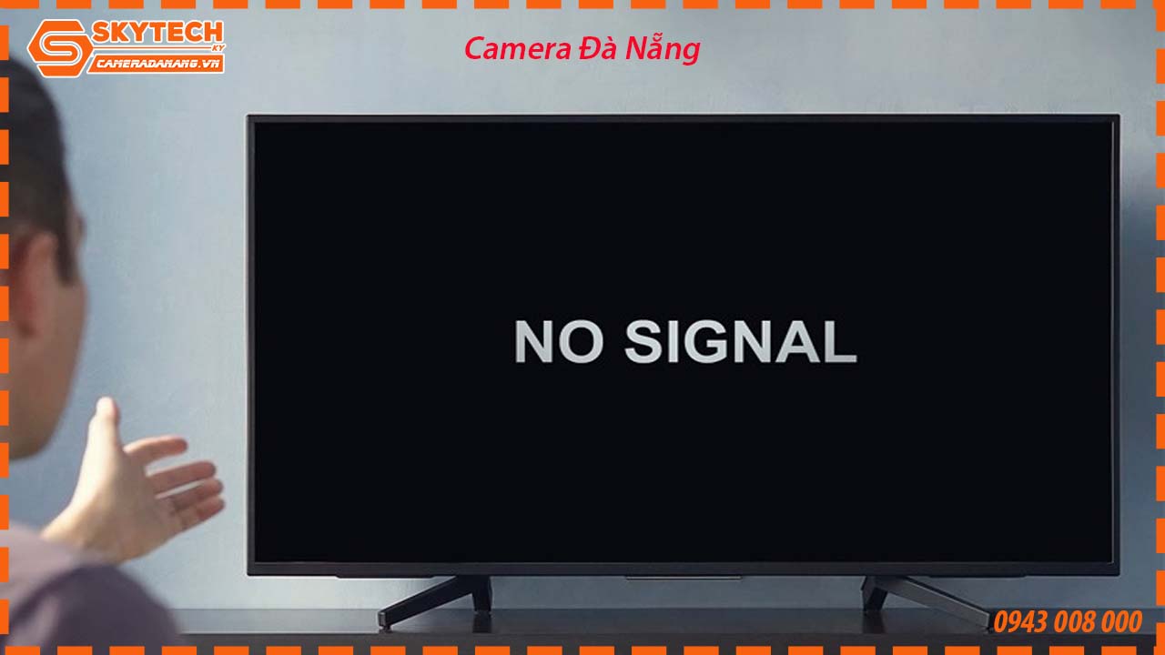 khong-co-tin-hieu-tren-man-hinh-quan-sat