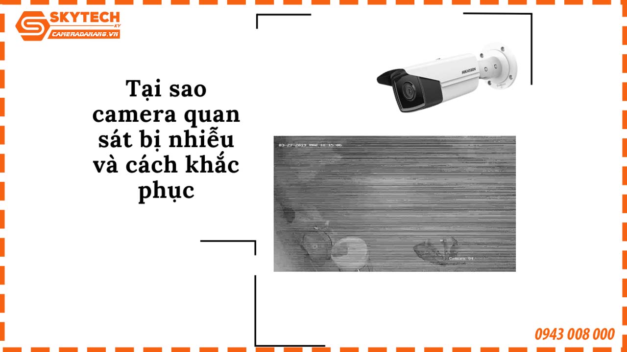 xu-ly-hien-tuong-nhieu-hinh-cua-camera-quan-sat