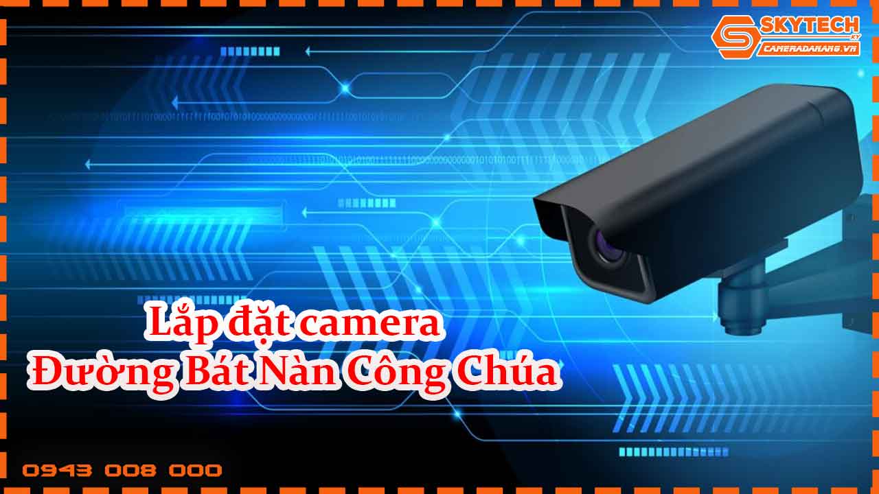 lap-dat-camera-duong-bat-nan-cong-chua_1