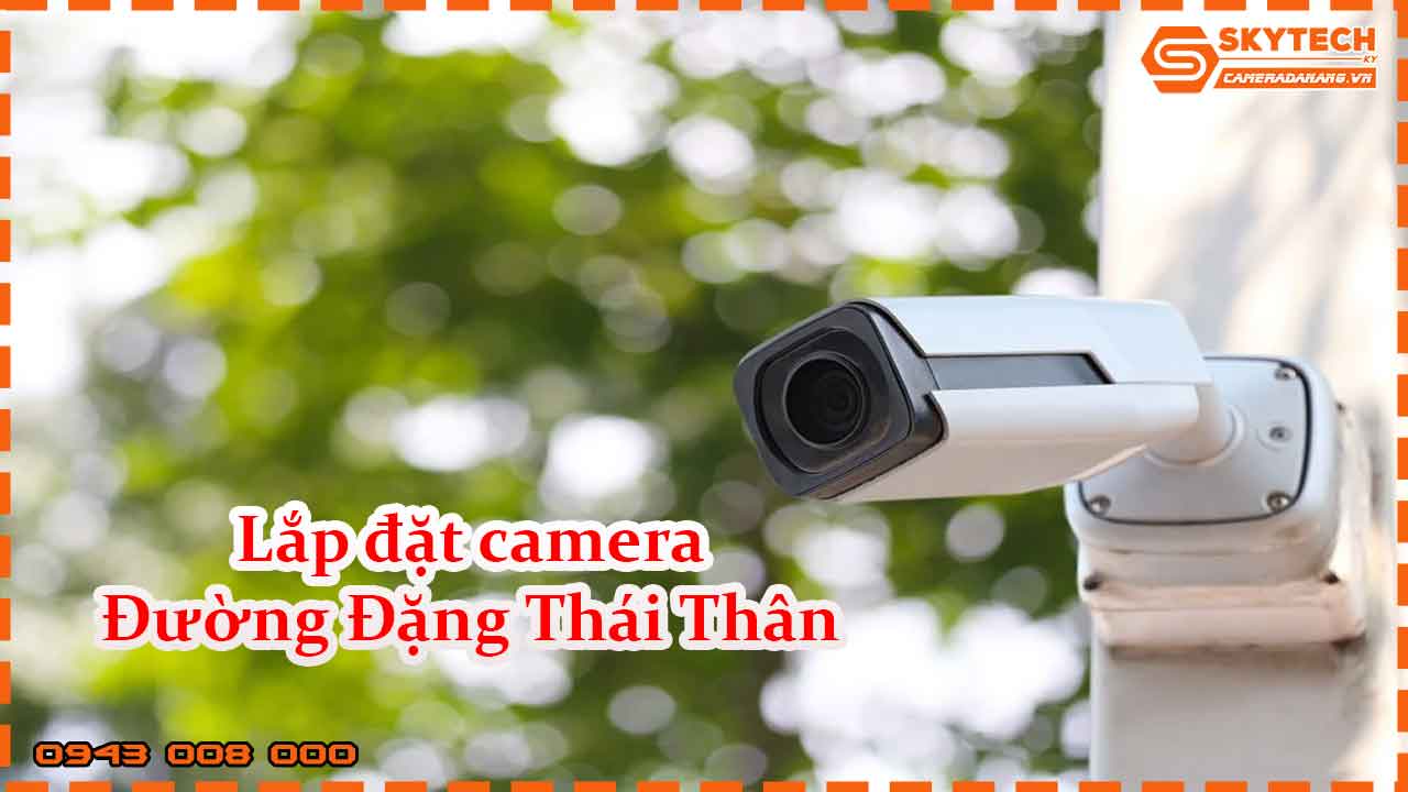 lap-dat-camera-duong-dang-thai-than_1