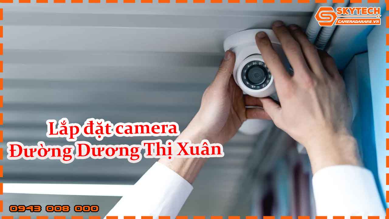 lap-dat-camera-duong-duong-thi-xuan-quy_1