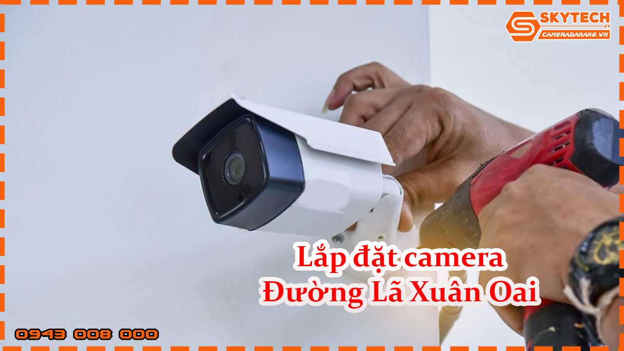 lap-dat-camera-duong-la-xuan-oai_1