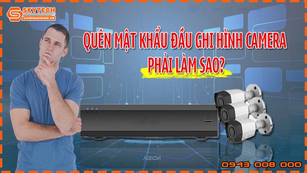 loi-dau-ghi-vantech-bi-quen-mat-khau