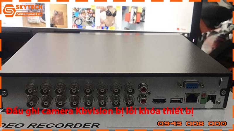 dau-ghi-camera-kbvision-bi-loi-khoa-thiet-bi_1