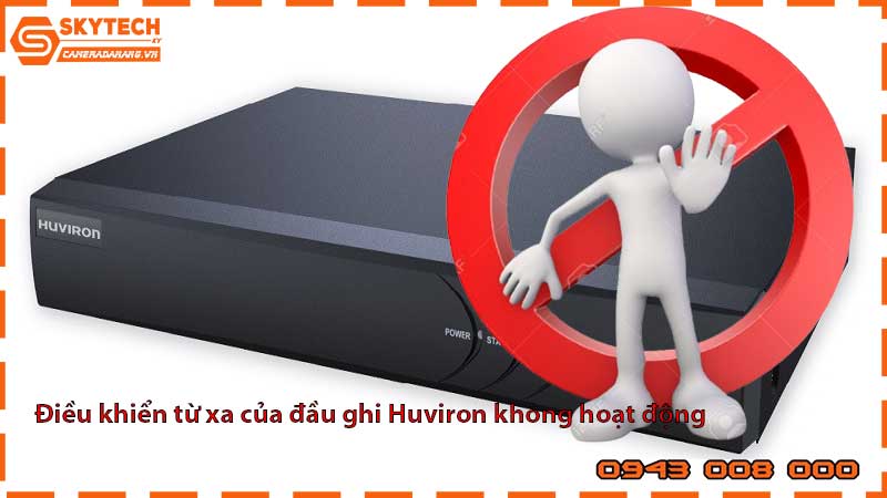 dieu-khien-tu-xa-cua-dau-ghi-huviron-khong-hoat-dong_1