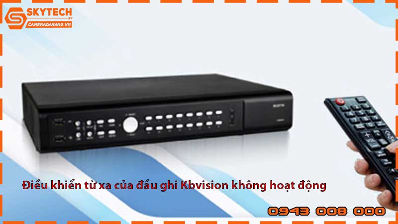 dieu-khien-tu-xa-cua-dau-ghi-kbvision-khong-hoat-dong