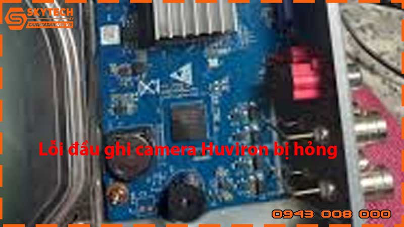 loi-dau-ghi-camera-huviron-bi-hong_1