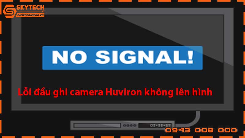 loi-dau-ghi-camera-huviron-khong-len-hinh_1