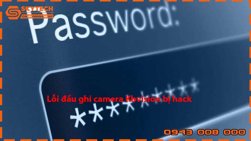 loi-dau-ghi-camera-kbvision-bi-hack