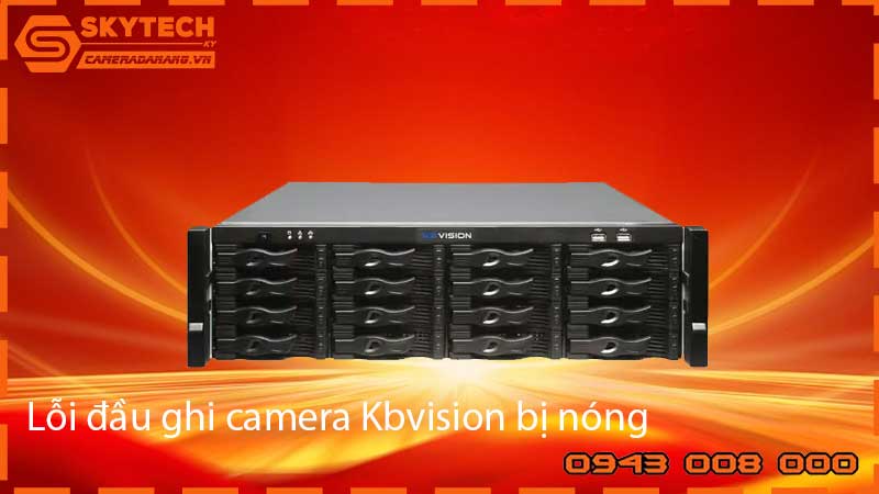 loi-dau-ghi-camera-kbvision-bi-nong-2_1
