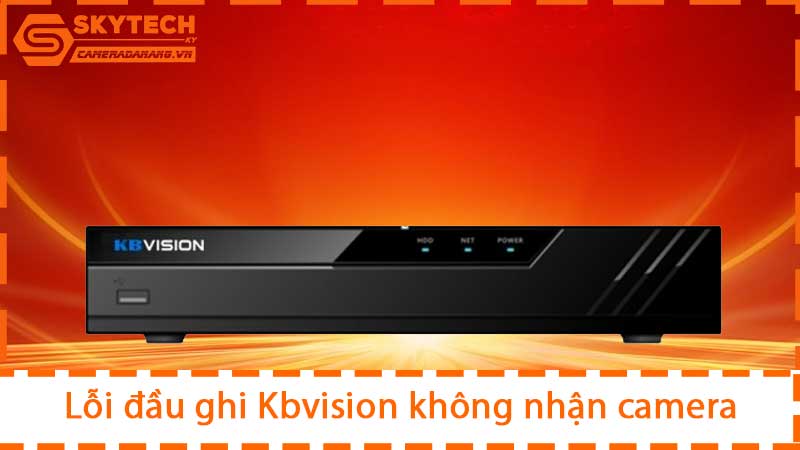 loi-dau-ghi-kbvision-khong-nhan-camera_1