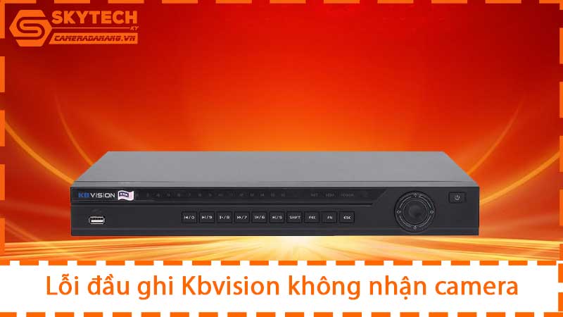 loi-dau-ghi-kbvision-khong-nhan-camera_2