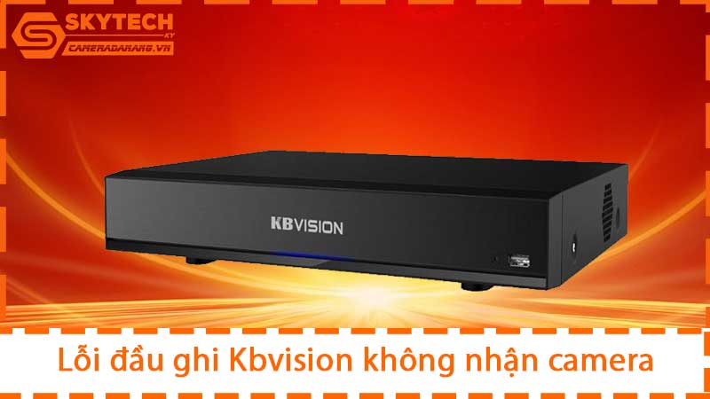 loi-dau-ghi-kbvision-khong-nhan-camera_3