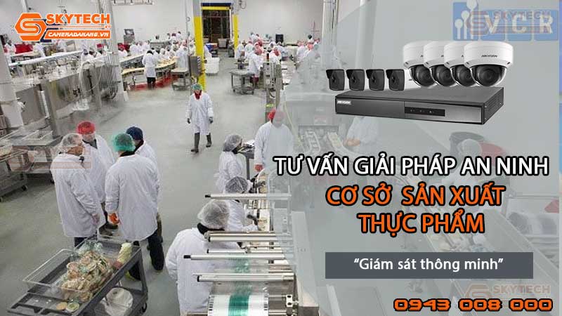 giai-phap-an-ninh-thong-minh-cho-co-so-san-xuat-thuc-pham4