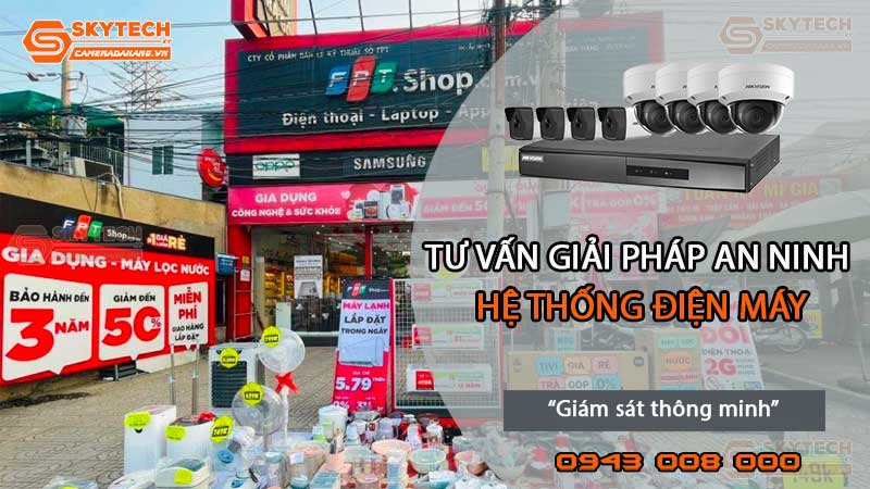 giai-phap-an-ninh-thong-minh-cho-cua-hang-dien-may5