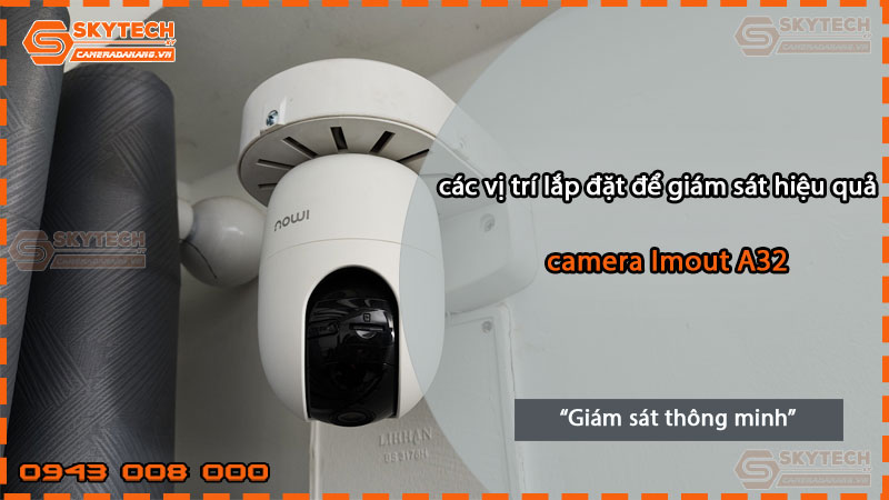 cac-vi-tri-lap-dat-camera-imou-a32-de-giam-sat-hieu-qua-1