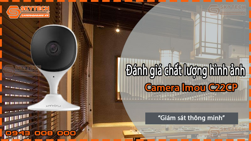 danh-gia-chat-luong-hinh-anh-cua-imou-c22cp-1