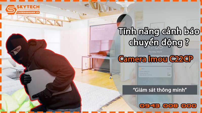 camera-imou-c22cp-co-tinh-nang-canh-bao-chuyen-dong-khong-2