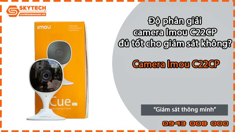 do-phan-giai-camera-imou-c22cp-co-du-tot-cho-giam-sat-khong-2
