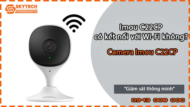 imou-c22cp-co-the-ket-noi-voi-wi-fi-khong-2