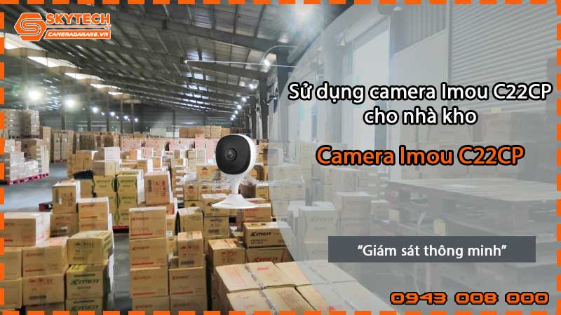 su-dung-camera-imou-c22cp-cho-nha-kho-2