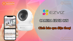 tinh-nang-canh-bao-qua-dien-thoai-camera-ezviz-c6n_2