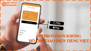 app-provision-khong-ho-tro-giao-dien-tieng-viet