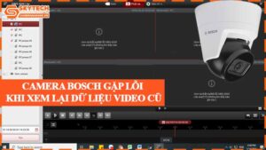 camera-bosch-gap-loi-khi-xem-lai-du-lieu-video-cu