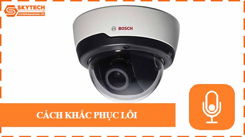 camera-bosch-khong-ghi-am-khi-chuyen-sang-che-do-ban-dem