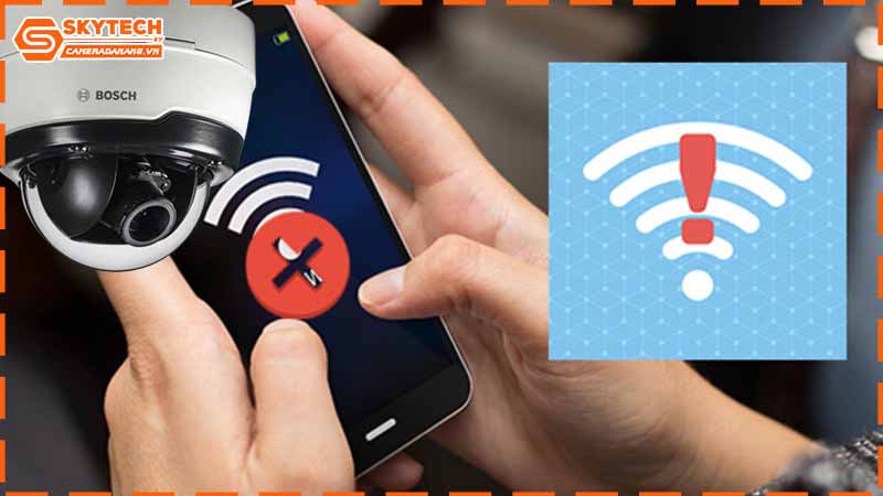 camera-bosch-khong-ket-noi-duoc-wifi-cach-xu-ly-don-gian